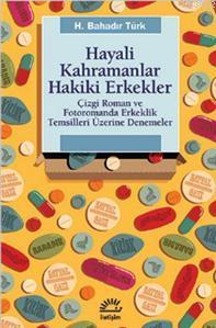 Hayali Kahramanlar Hakiki Erkekler