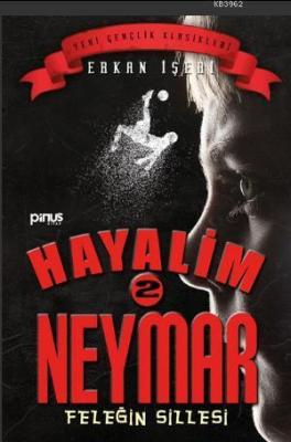 Hayalim Neymar 2 - Feleğin Sillesi