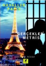 Hayaller Paris Gerçekler Metris