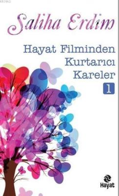 Hayat Filminden Kurtarıcı Kareler-1 Saliha Erdim