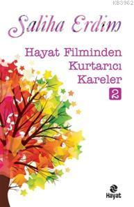 Hayat Filminden Kurtarıcı Kareler-2 Saliha Erdim