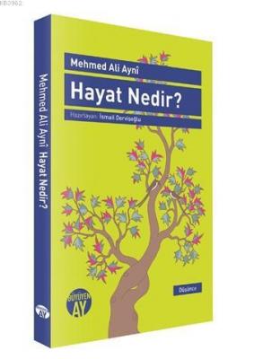 Hayat Nedir? Mehmed Ali Ayni
