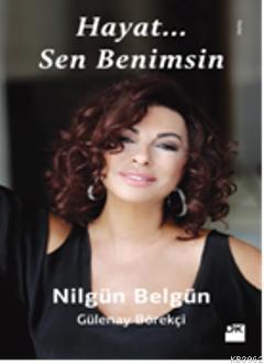 Hayat... Sen Benimsin Nilgün Belgün