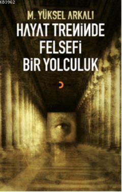 Hayat Treninde Felsefi Bir Yolculuk