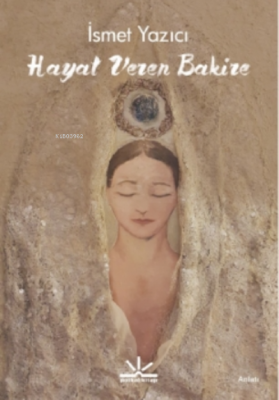 Hayat Veren Bakire İsmet Yazıcı