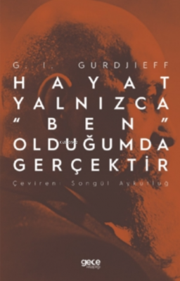 Hayat Yalnızca Ben Olduğumda Gerçektir