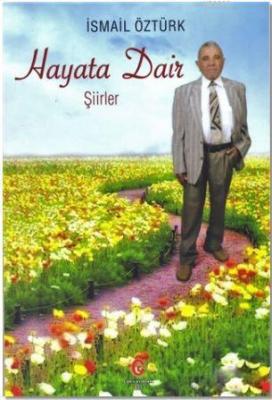 Hayata Dair Şiirler İsmail Öztürk