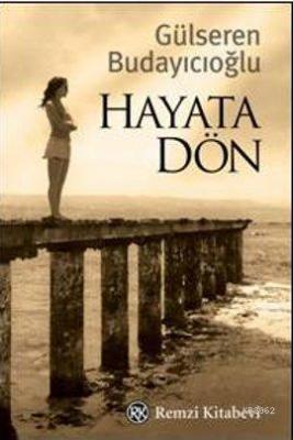 Hayata Dön Gülseren Budayıcıoğlu