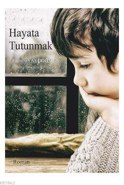 Hayata Tutunmak