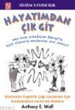 Hayatımdan Çık Git