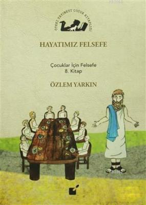 Hayatımız Felsefe Özlem Yarkın