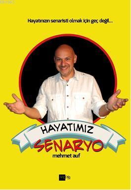 Hayatımız Senaryo Mehmet Auf