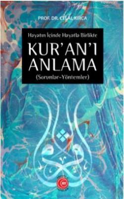 Hayatın İçinde Hayatla Birlikte KUR'AN'I ANLAMA