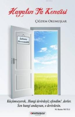 Hayatın Ta Kendisi Çiğdem Okumuşlar