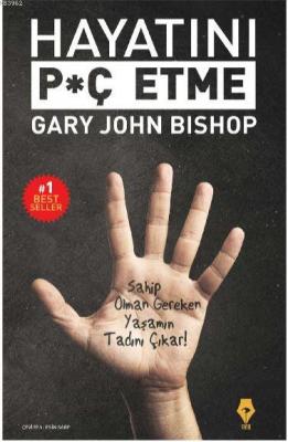 Hayatını Piç Etme Gary John Bishop