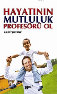 Hayatının Mutluluk Profesörü Ol