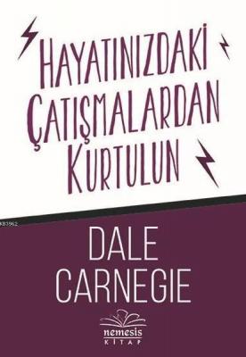 Hayatınızdaki Çatışmalardan Kurtulun Dale Carnegie