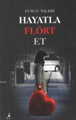 Hayatla Flört Et
