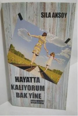 Hayatta Kalıyorum Bak Yine