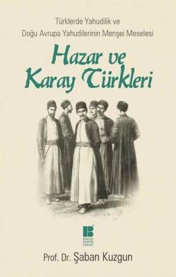 Hazar ve Karay Türkleri Şaban Kuzgun