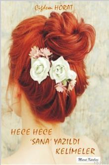 Hece Hece Sana Yazıldı Kelimeler