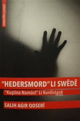 Hedersmord Li Swede Kuştina Namusi Li Kurdistane