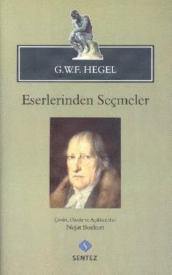 Hegel Eserlerinden Seçmeler Georg Wilhelm Friedrich Hegel