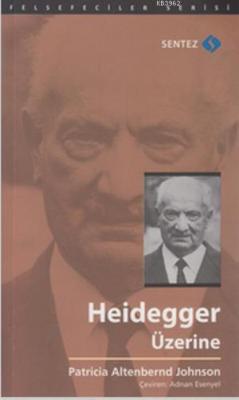 Heidegger Üzerine Patricia Altenbernd Johnson