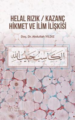 Helal Rızık / Kazanç Hikmet ve İlim İlişkisi