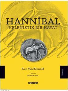 Helenistik Bir Hayat - Hannibal Eve Macdonald