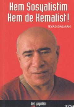 Hem Sosyalistim Hem de Kemalist!