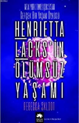 Henrietta Lacks'in Ölümsüz Yaşamı Rebecca Skloot