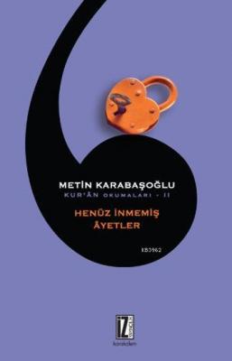 Henüz İnmemiş Âyetler Metin Karabaşoğlu