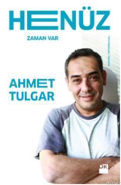 Henüz Ahmet Tulgar