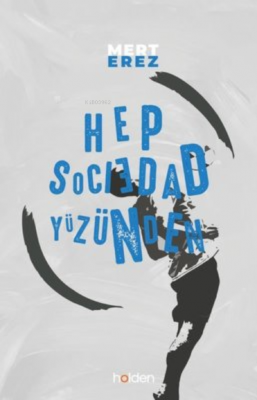 Hep Sociedad Yüzünden Mert Erez