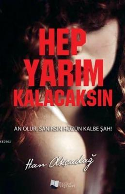Hep Yarım Kalacaksın