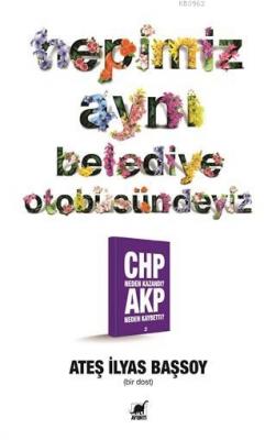 Hepimiz Aynı Belediye Otobüsündeyiz