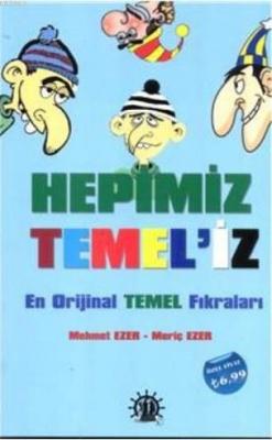 Hepimiz Temeliz