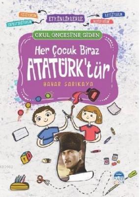 Her Çocuk Biraz Atatürk'tür - Okul Öncesi- Bahar Sarıkaya
