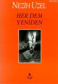Her Dem Yeniden Doğarız Nezih Uzel