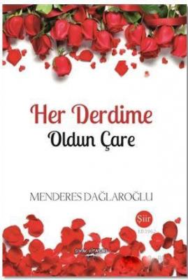 Her Derdime Oldun Çare