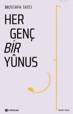 Her Genç Bir Yûnus