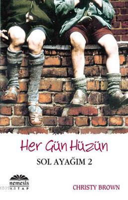 Her Gün Hüzün - Sol Ayağım 2 Christy Brown