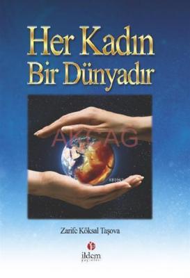 Her Kadın Bir Dünyadır Zarife Köksal Taşova