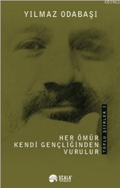 Her Ömür Kendi Gençliğinden Vurulur