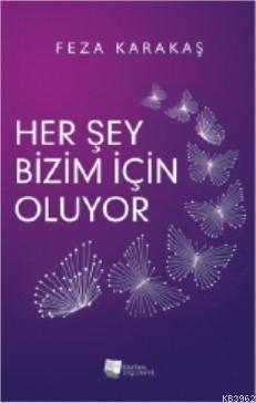 Her Şey Bizim İçin Oluyor