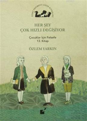 Her Şey Çok Hızlı Değişiyor Özlem Yarkın