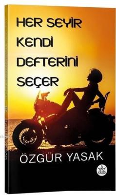 Her Seyir Kendi Defterini Seçer