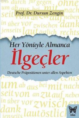 Her Yönüyle Almanca: İlgeçler