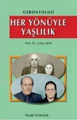 Her Yönüyle Yaşlılık